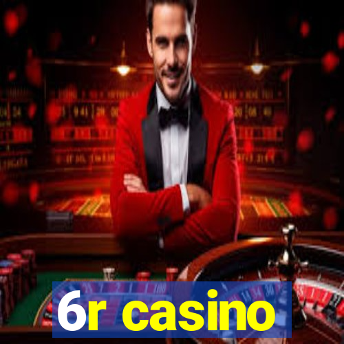 6r casino